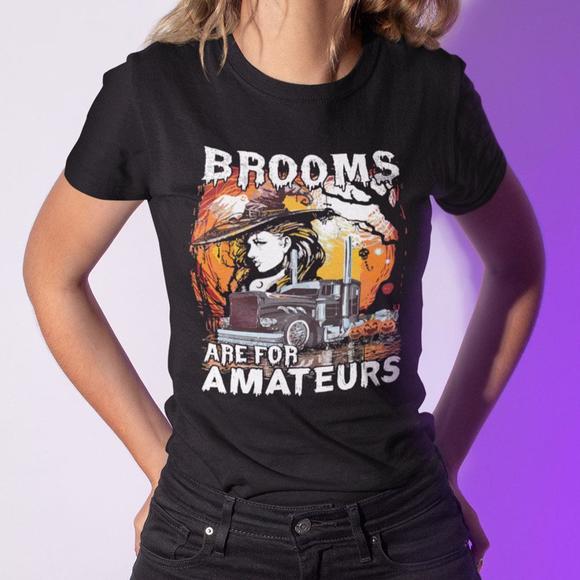 Other - Brooms Are For Amateurs Witch Shirt Halloween